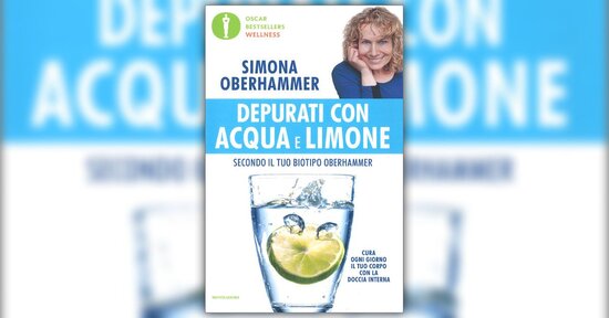 Semplice ed efficace - Estratto da "Depurati con Acqua e Limone secondo il tuo Biotipo Oberhammer"
