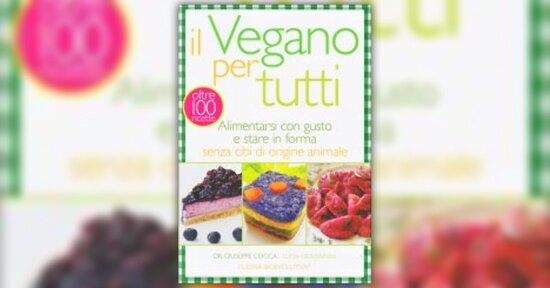 Tendenzialmente vegano: errori da evitare - Estratto da "Il Vegano per Tutti"