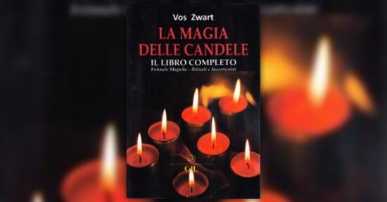 Tre volte nel bene, tre volte nel male - Estratto dal libro "La Magia delle Candele"