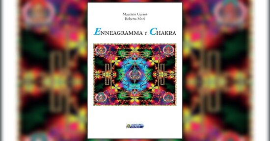 Un'antica disciplina psicologica - Estratto da "Enneagramma e Chakra"