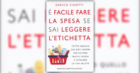 Una carta d'identità del cibo - Estratto da "E' Facile fare la Spesa se sai Leggere l'Etichetta"