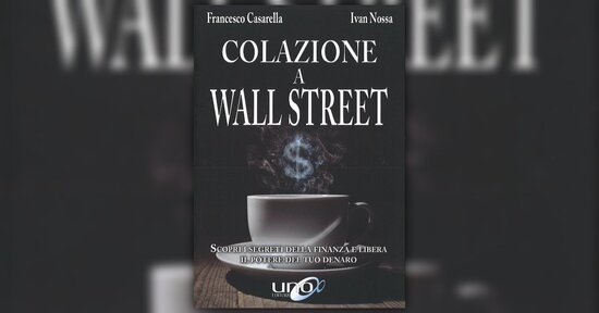 Una colazione tra amici - Estratto da "Colazione a Wall Street"
