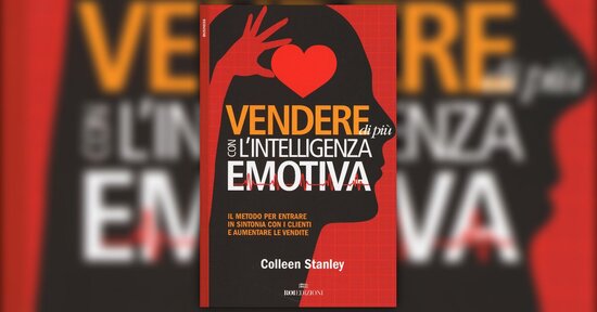 Una cosa che non insegnano - Estratto da "Vendere di Più con l'Intelligenza Emotiva"