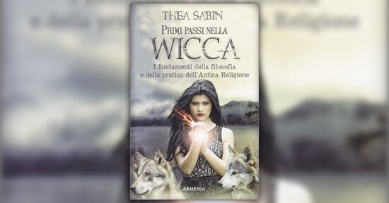 Una nuova-vecchia religione - Estratto dal libro "Primi Passi nella Wicca"