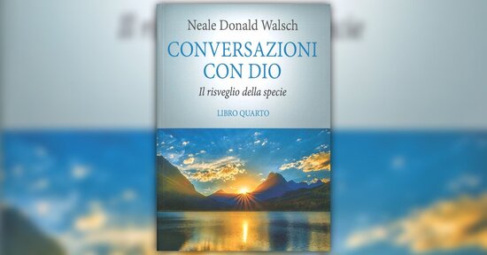 Una promessa importante - Estratto da "Conversazioni con Dio - Vol. 4"