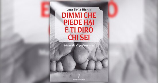 Una storia scritta con i piedi - Estratto da "Dimmi che Piede hai e ti Dirò chi Sei"