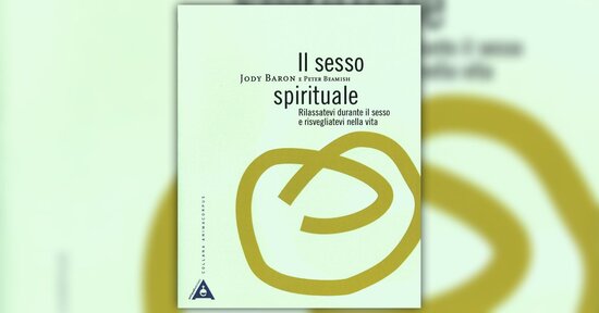 Una vera connessione - Estratto da "Il Sesso Spirituale"