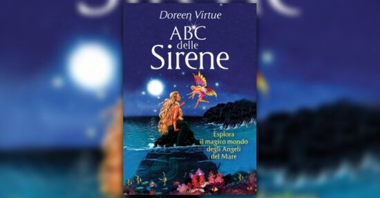 Vere sirene - Estratto da "ABC delle Sirene" di Doreen Virtue