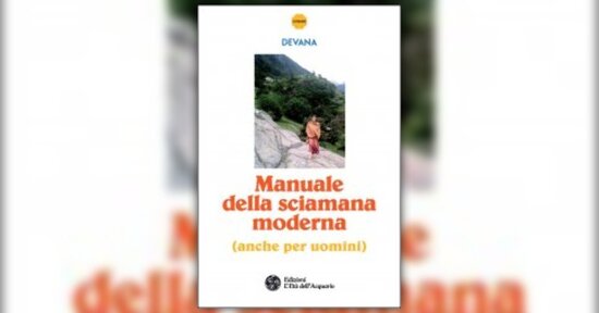 Vita ordinaria e spiritualità tra storia e attualità - Estratto da "Manuale della Sciamana Moderna"
