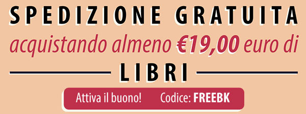 Ottieni la spedizione gratuita soli con 19 euro di spesa in libri