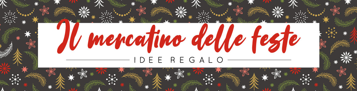 MERCATINO DELLE IDEE REGALO