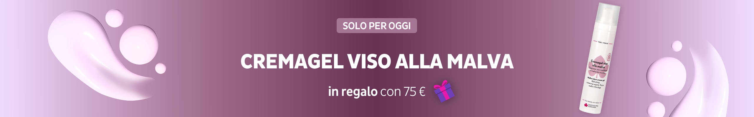Cremagel alla Malva Biofficina Toscana in regalo